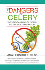 The Dangers of Celery - Dr Asa Hershoff's New Book Explains the Risk Behind the Fad