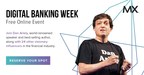MX Brings Together Financial Industry Leaders For First Annual Digital Banking Week
