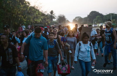 DISCOVERY EN ESPAÑOL PRESENTS “CARAVANAS”, THE LONG JOURNEY OF THOUSANDS OF MIGRANTS IN SEARCH OF A BETTER LIFE