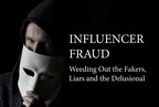 Influencer Fraud is a $1.3 Billion Racket, But Companies Can Protect Themselves from Being Scammed