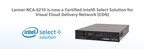 Lanner NCA-6210 is now a Certified Intel® Select Solution for Visual Cloud Delivery Network (CDN) to Accelerate Next-Gen CDN Deployments