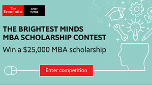 The Economist GMAT Tutor's $25,000 MBA Scholarship Contest Is Open