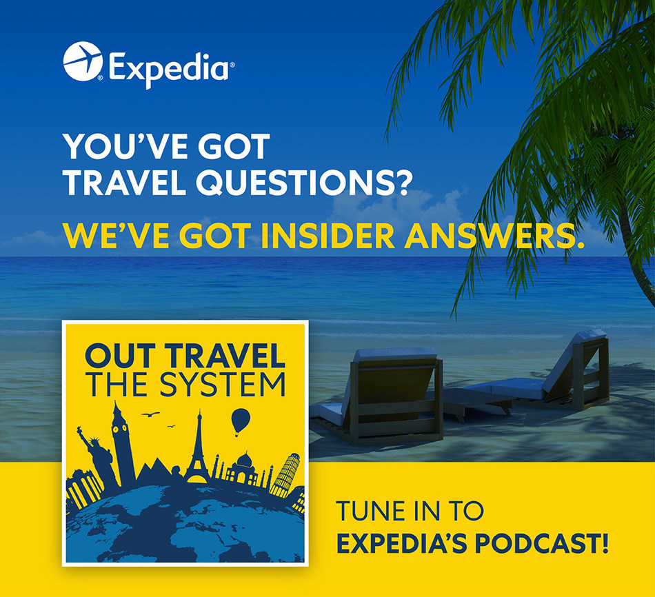 Listen Up! Expedia Launches New Podcast, "Out Travel The System" Now