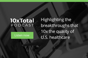 10X Total Podcast Launched to Healthcare Community