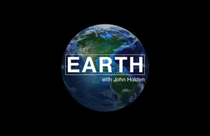 NEW EPISODE OF EARTH WITH JOHN HOLDEN AIRS AUGUST/SEPTEMBER 2023