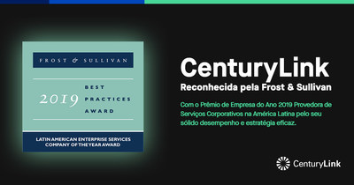 Frost & Sullivan reconhece a CenturyLink com o Prêmio de Empresa do Ano em Serviços Corporativos na América Latina em 2019