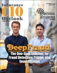DeepFraud AI, a recent Google spinout company, named to Insurance CIO Outlook's Top 10 Artificial Intelligence Solution Providers - 2019