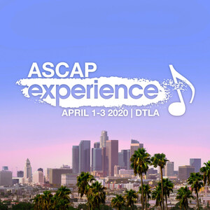 ASCAP Reimagines and Relocates North America's Largest Music Creator Conference for 15th Anniversary: Registration Now Open for the ASCAP Experience April 1 - 3 at InterContinental Hotel in Downtown Los Angeles